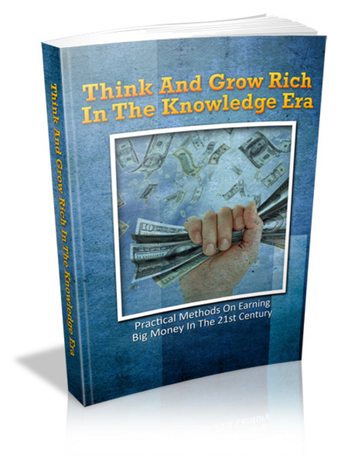 Product picture Think And Grow Rich In The Knowledge Era