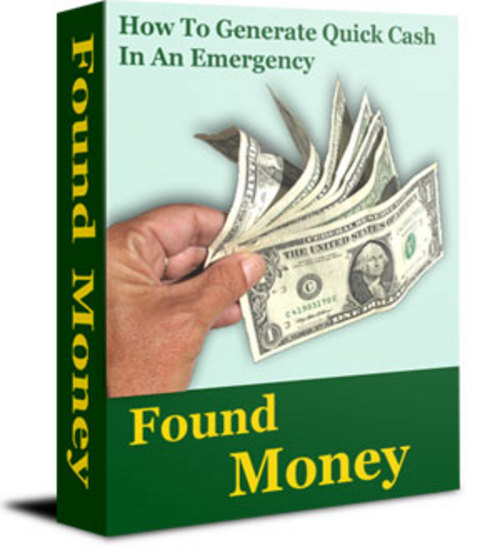 Product picture Found Money How To Generate Quick Cash In An Emergency